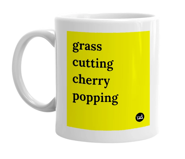 White mug with 'grass cutting cherry popping' in bold black letters