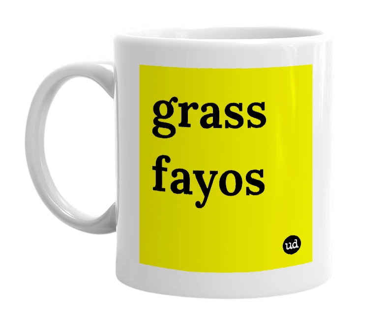 White mug with 'grass fayos' in bold black letters
