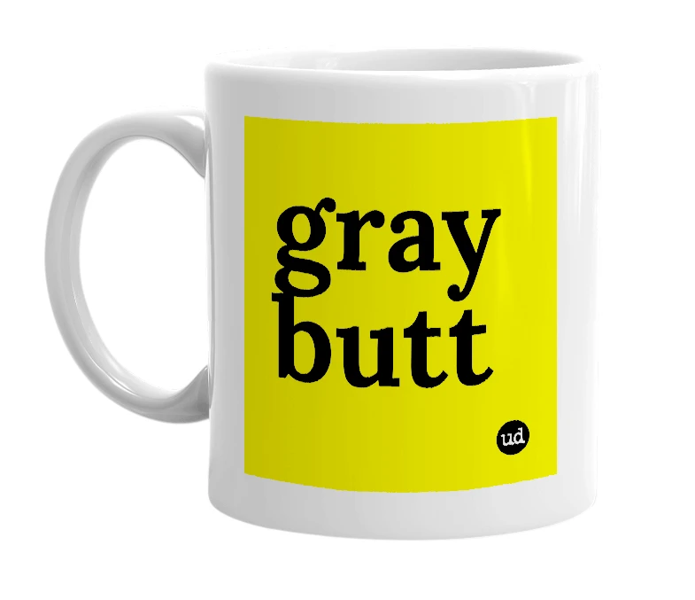 White mug with 'gray butt' in bold black letters