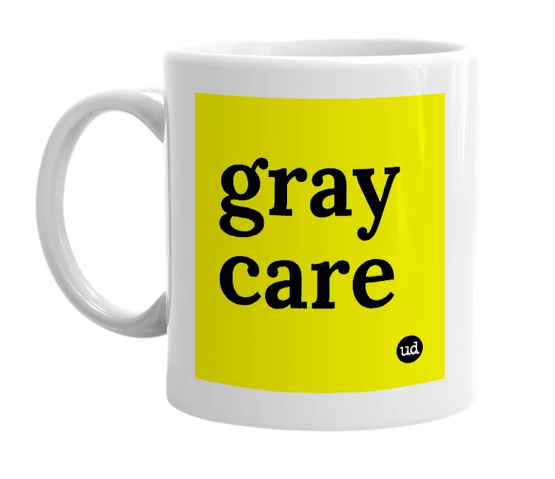 White mug with 'gray care' in bold black letters