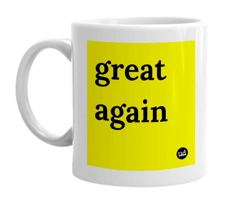 White mug with 'great again' in bold black letters
