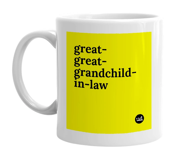 White mug with 'great-great-grandchild-in-law' in bold black letters