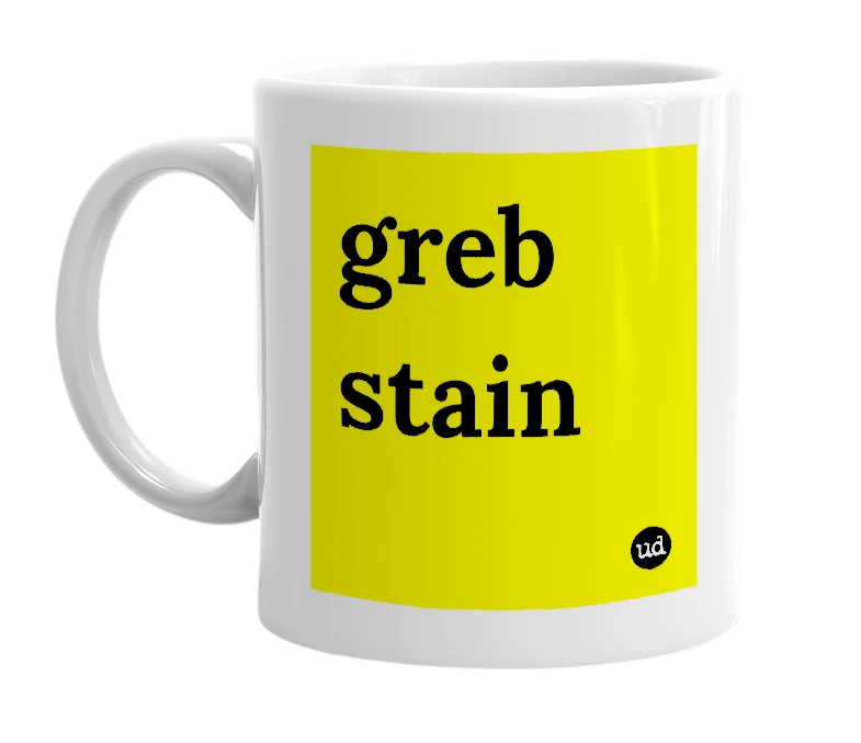 White mug with 'greb stain' in bold black letters