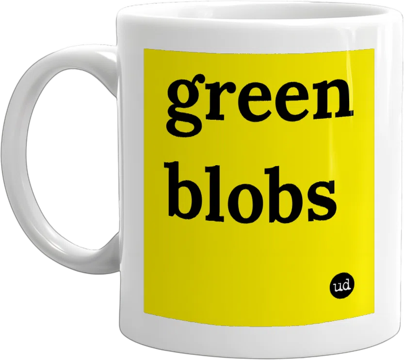 green blobs front
