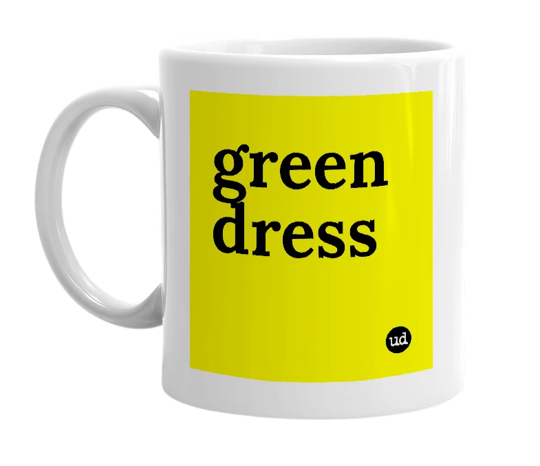 White mug with 'green dress' in bold black letters