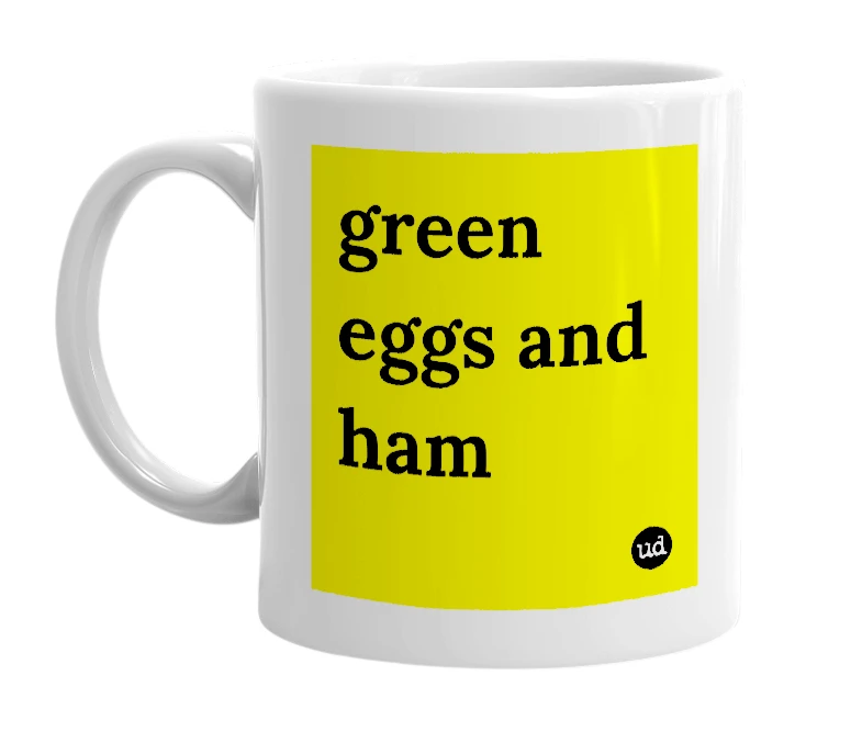 White mug with 'green eggs and ham' in bold black letters
