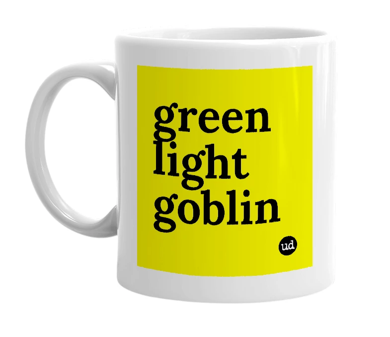 White mug with 'green light goblin' in bold black letters