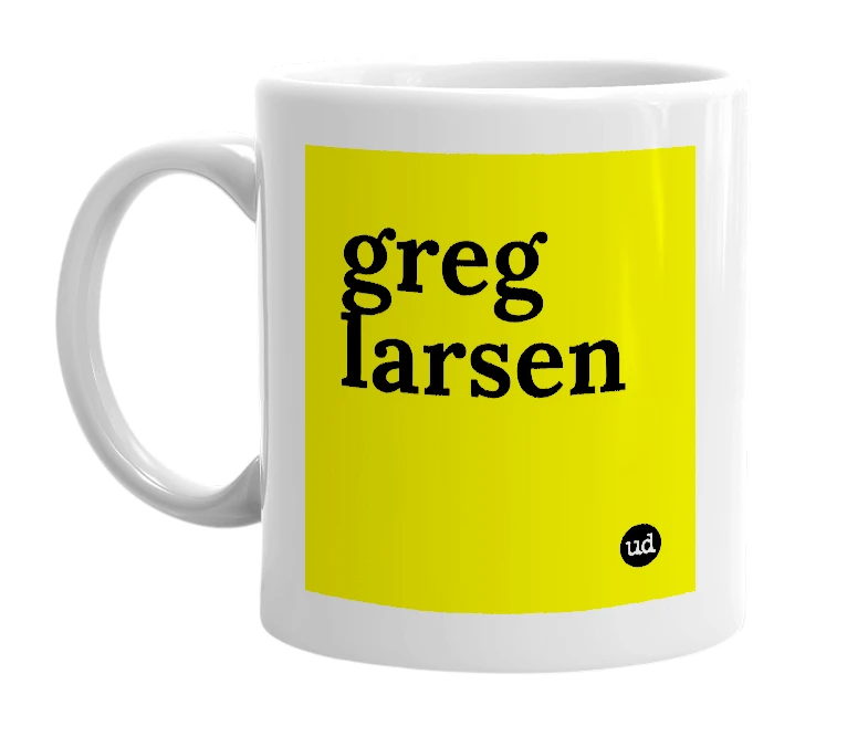 White mug with 'greg larsen' in bold black letters
