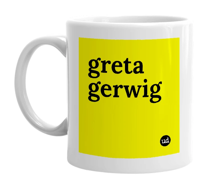 White mug with 'greta gerwig' in bold black letters
