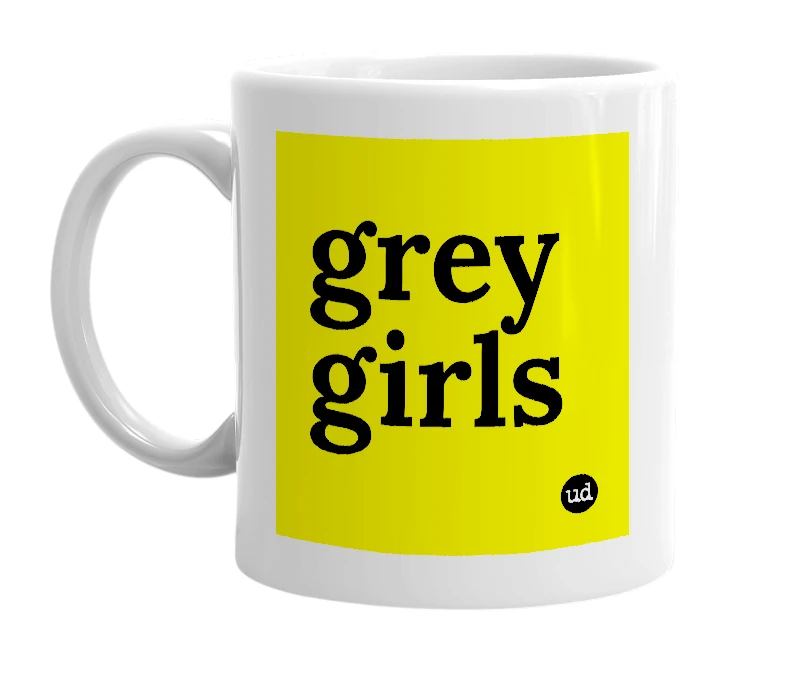 White mug with 'grey girls' in bold black letters
