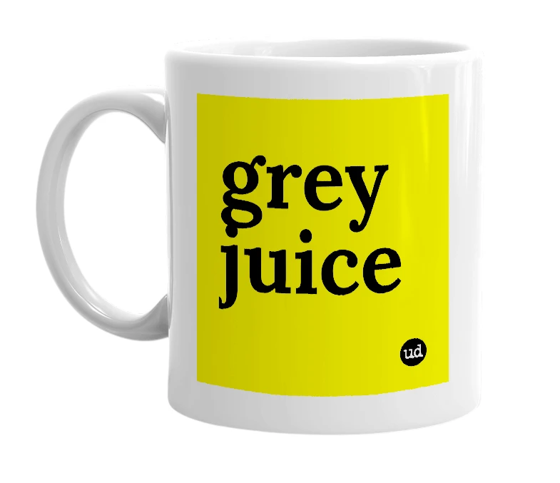 White mug with 'grey juice' in bold black letters