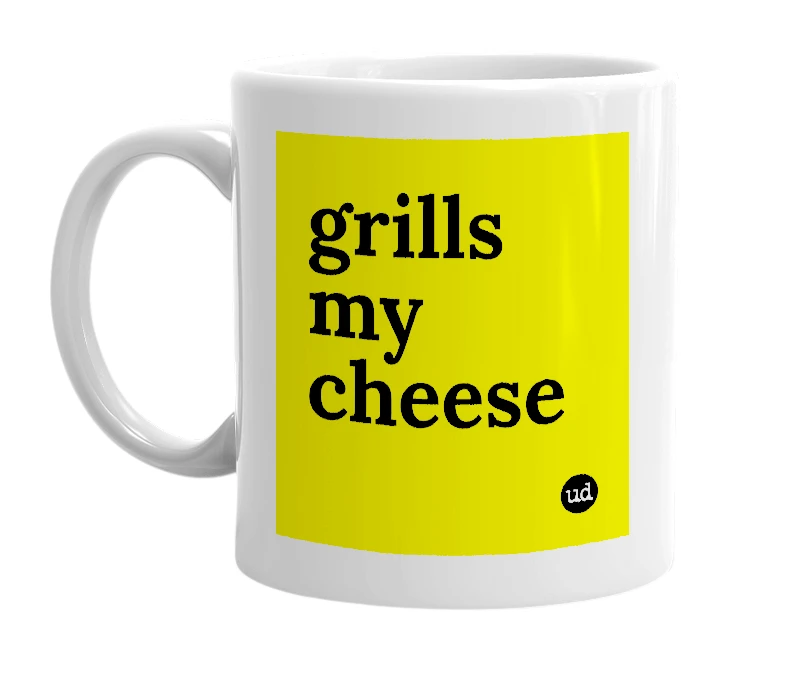 White mug with 'grills my cheese' in bold black letters