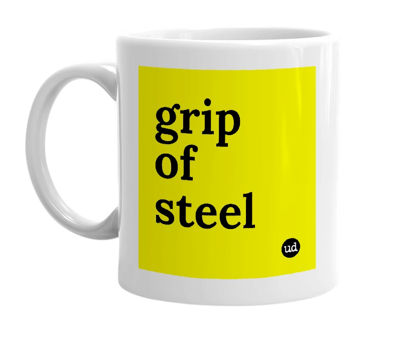 White mug with 'grip of steel' in bold black letters