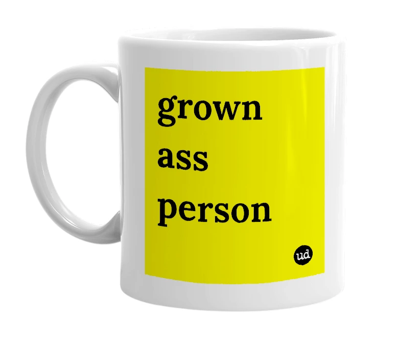 White mug with 'grown ass person' in bold black letters