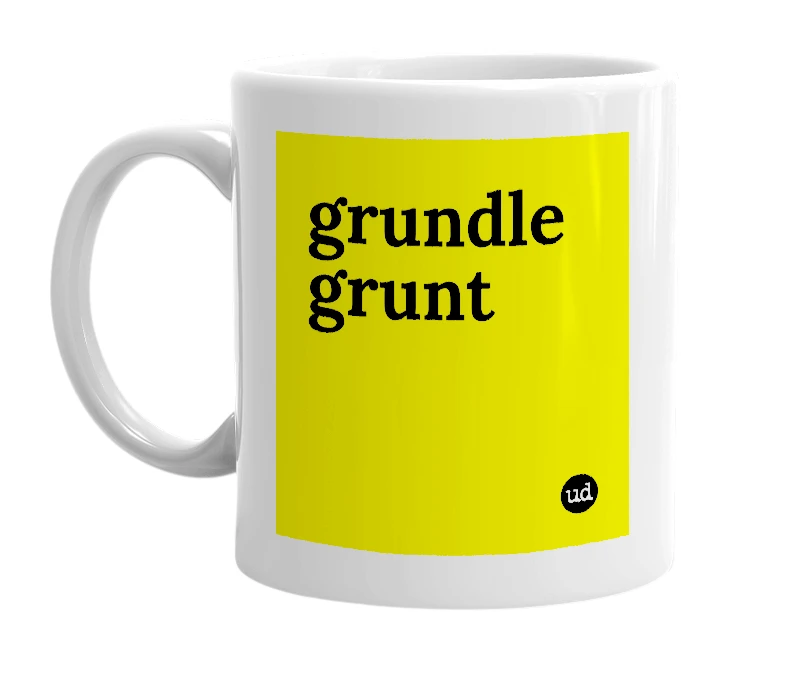 White mug with 'grundle grunt' in bold black letters