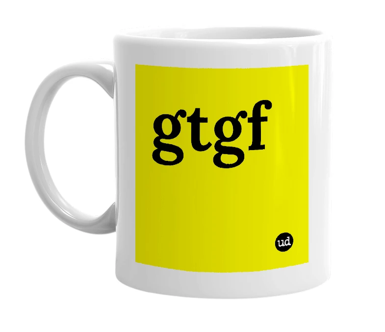 White mug with 'gtgf' in bold black letters