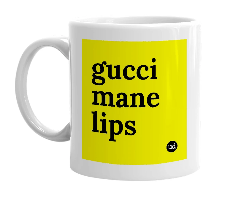 White mug with 'gucci mane lips' in bold black letters