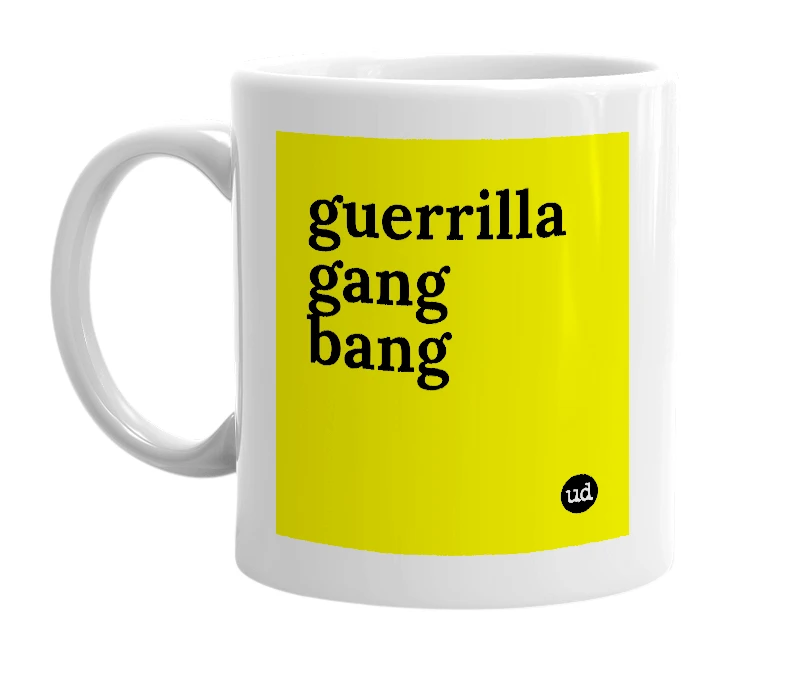 White mug with 'guerrilla gang bang' in bold black letters