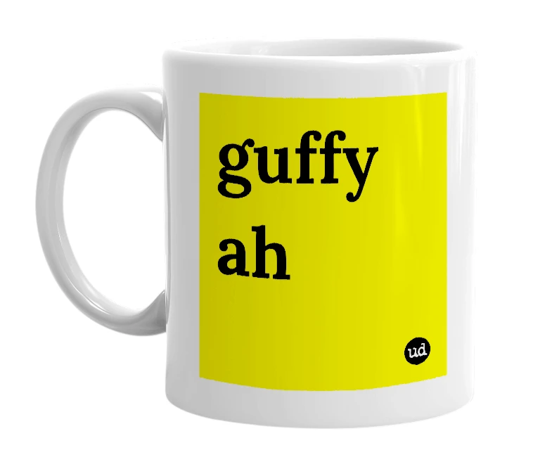 White mug with 'guffy ah' in bold black letters
