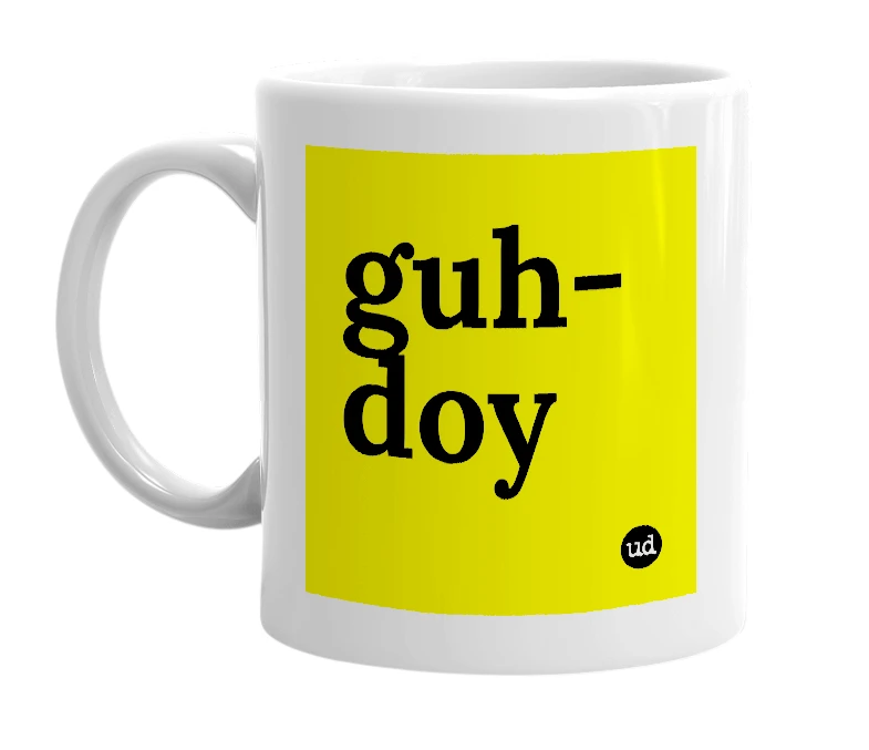 White mug with 'guh-doy' in bold black letters