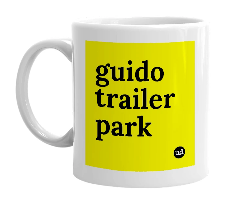 White mug with 'guido trailer park' in bold black letters