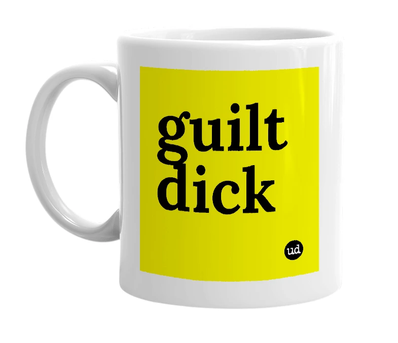 White mug with 'guilt dick' in bold black letters