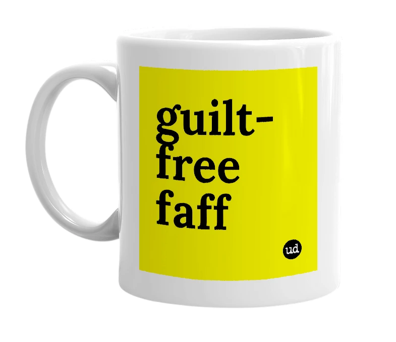 White mug with 'guilt-free faff' in bold black letters