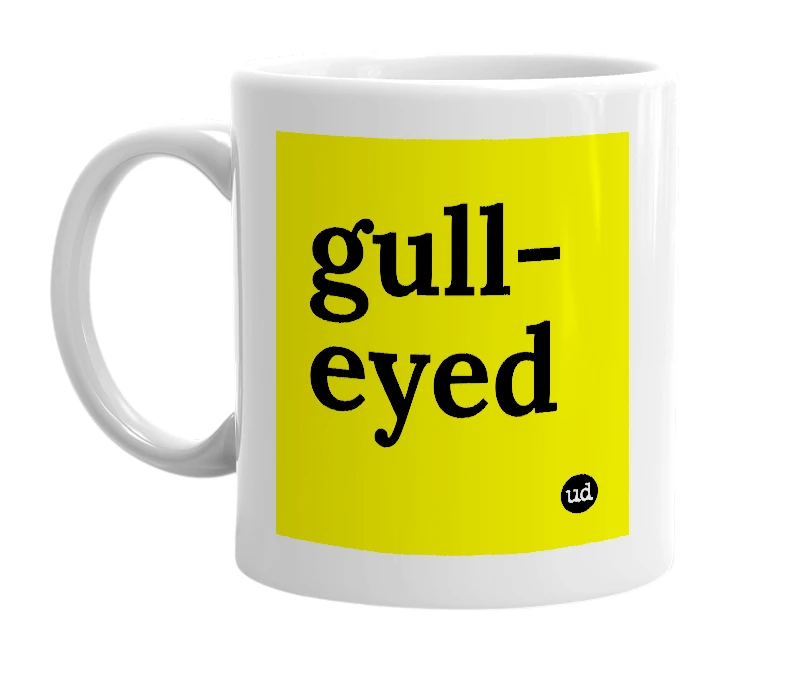 White mug with 'gull-eyed' in bold black letters