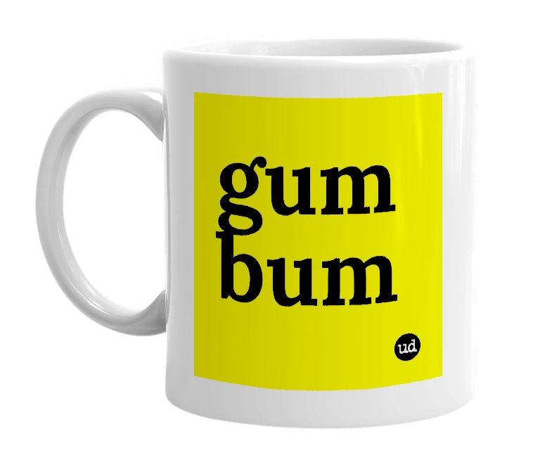 White mug with 'gum bum' in bold black letters
