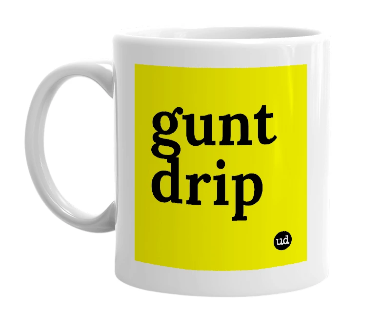 White mug with 'gunt drip' in bold black letters