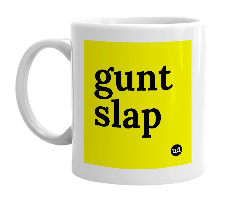 White mug with 'gunt slap' in bold black letters