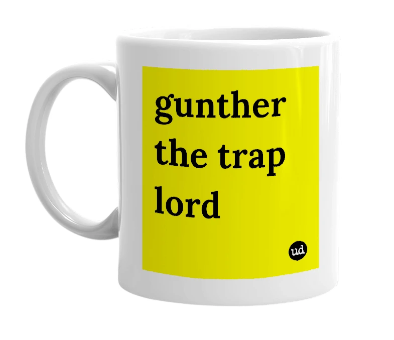White mug with 'gunther the trap lord' in bold black letters