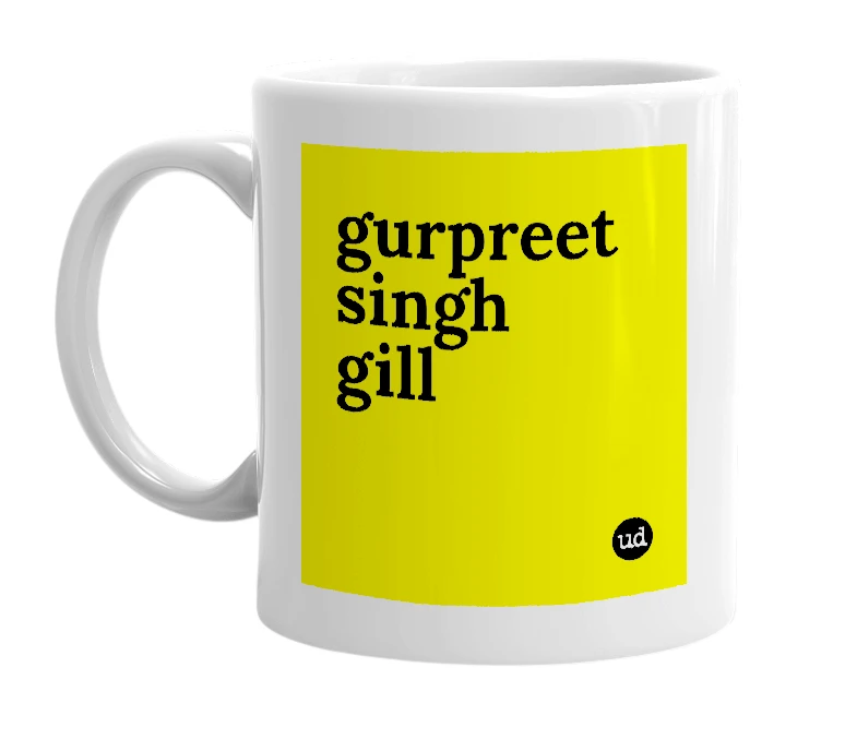 White mug with 'gurpreet singh gill' in bold black letters