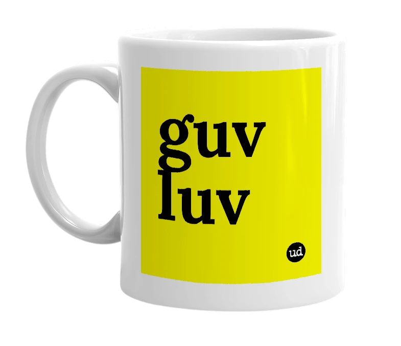 White mug with 'guv luv' in bold black letters