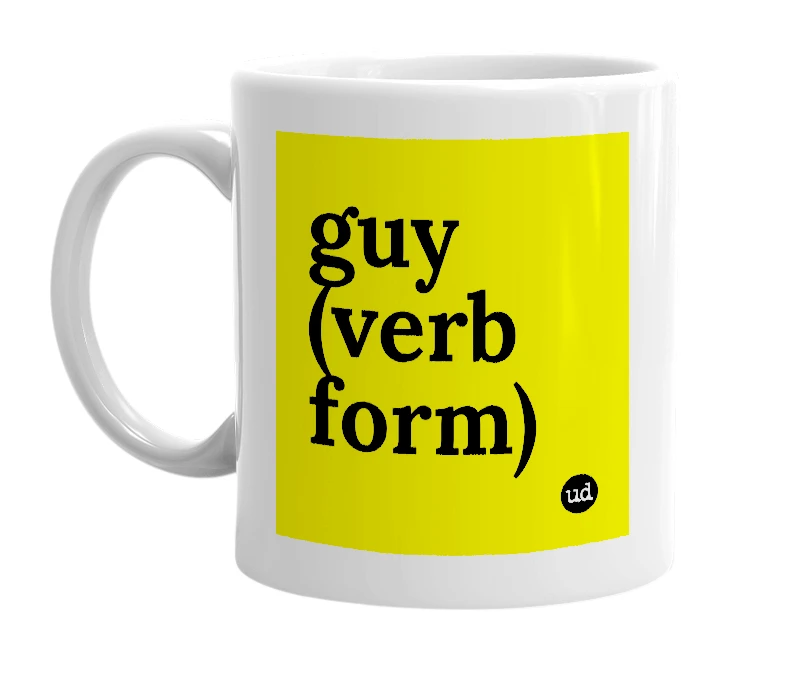 White mug with 'guy (verb form)' in bold black letters