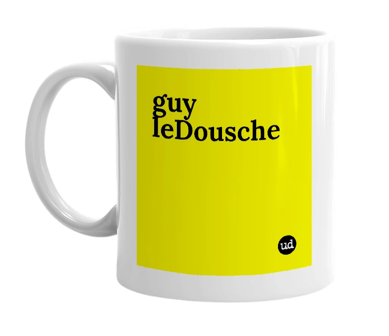 White mug with 'guy leDousche' in bold black letters