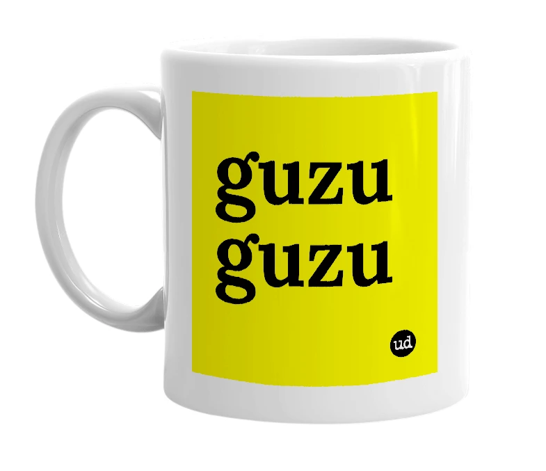 White mug with 'guzu guzu' in bold black letters