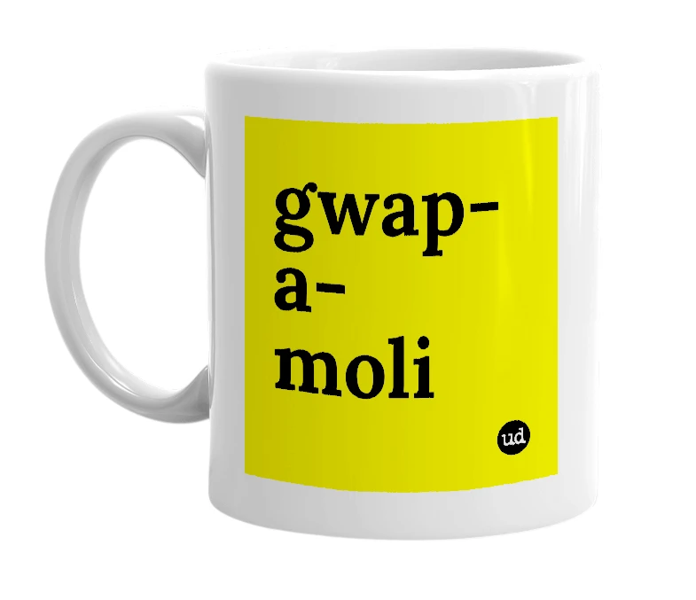 White mug with 'gwap-a-moli' in bold black letters