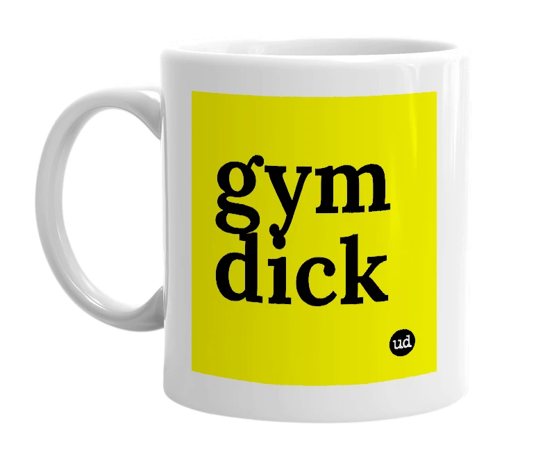 White mug with 'gym dick' in bold black letters
