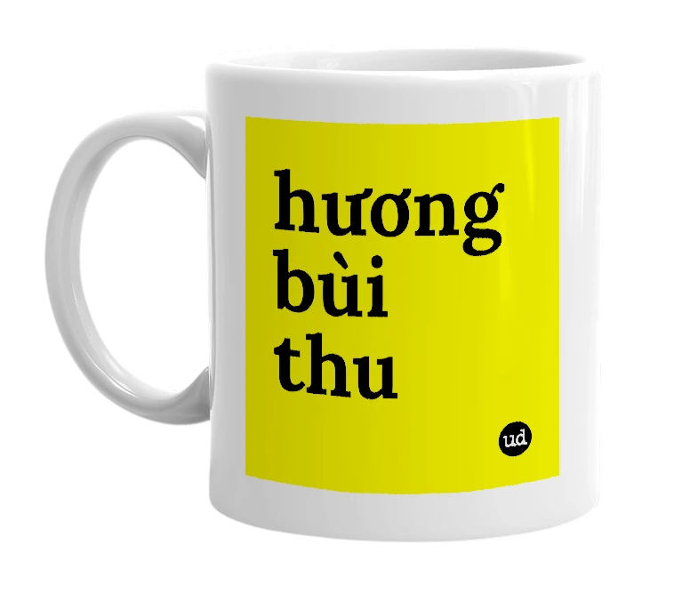 White mug with 'hương bùi thu' in bold black letters