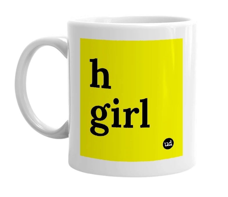 White mug with 'h girl' in bold black letters
