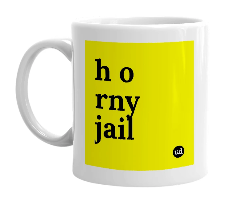 White mug with 'h o rny jail' in bold black letters