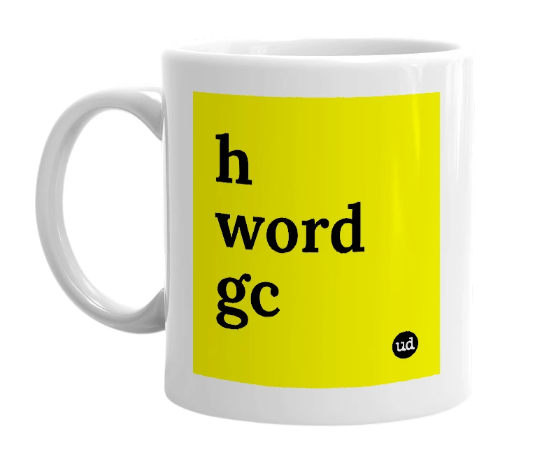 White mug with 'h word gc' in bold black letters