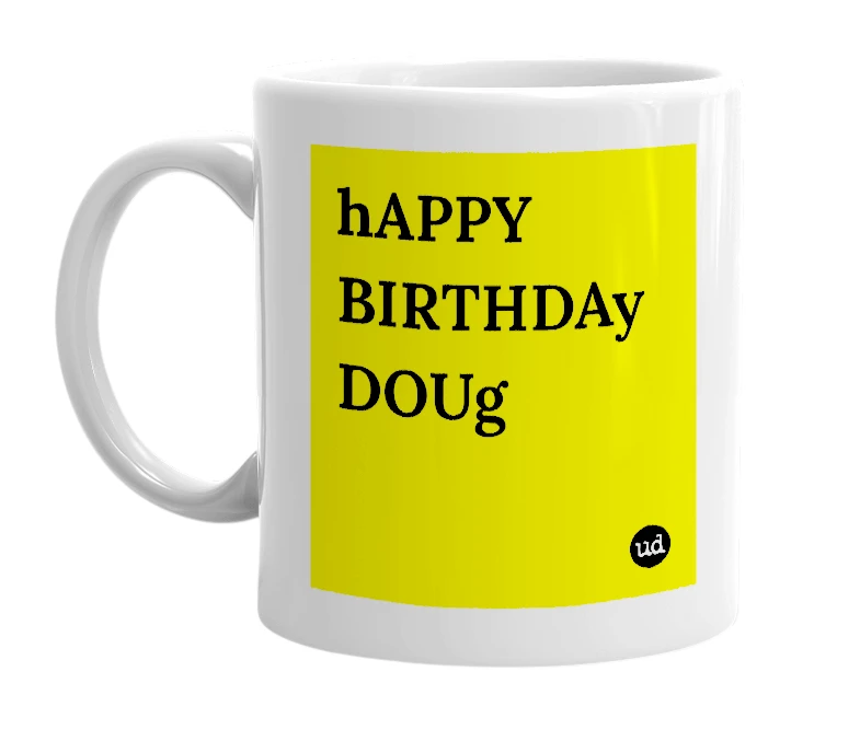 White mug with 'hAPPY BIRTHDAy DOUg' in bold black letters
