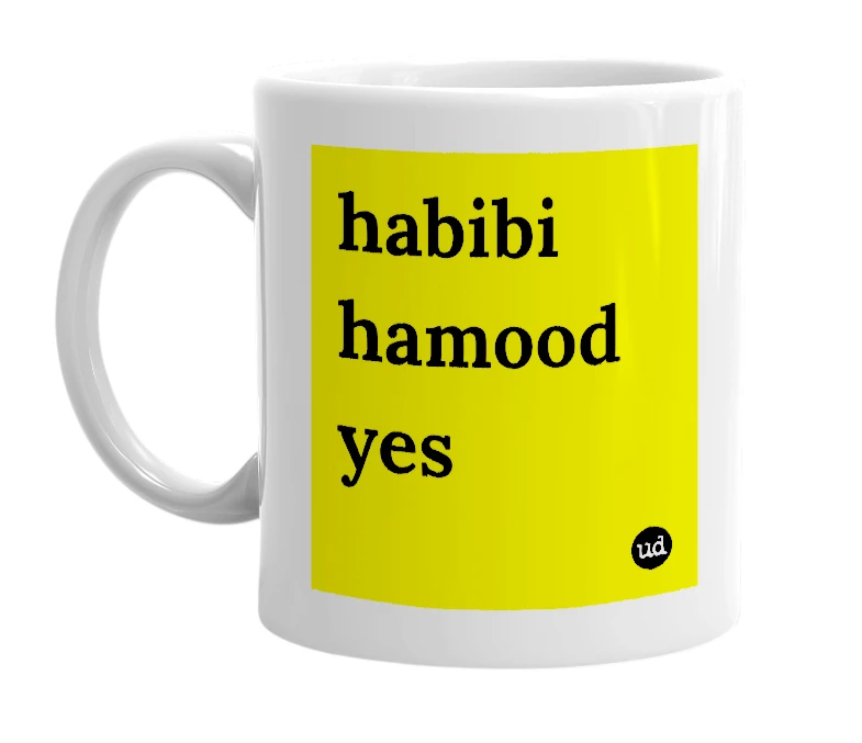White mug with 'habibi hamood yes' in bold black letters