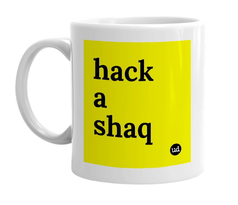 White mug with 'hack a shaq' in bold black letters