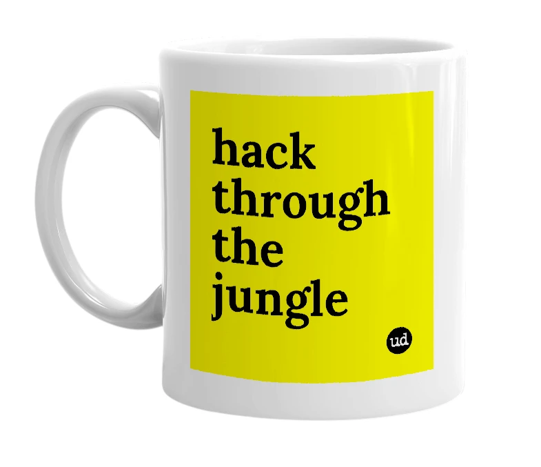 White mug with 'hack through the jungle' in bold black letters