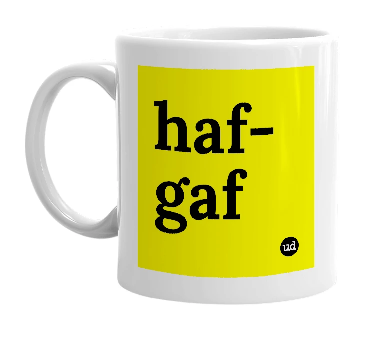 White mug with 'haf-gaf' in bold black letters