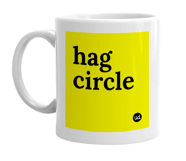 White mug with 'hag circle' in bold black letters
