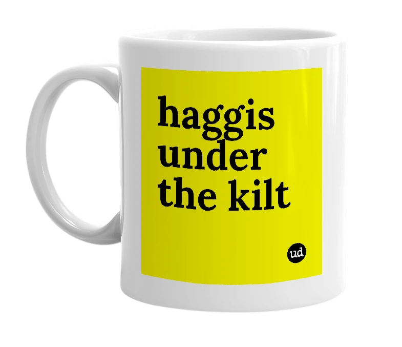 White mug with 'haggis under the kilt' in bold black letters